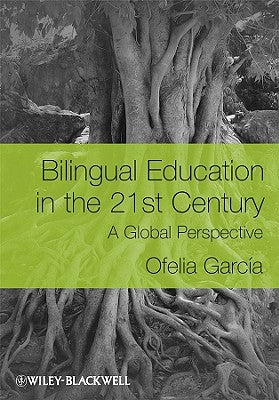Bilingual Education in the 21s Paperback Wiley-Blackwell