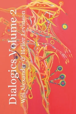 Dialogics Volume 2 Paperback Lulu.com