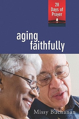 Aging Faithfully Paperback Upper Room Books