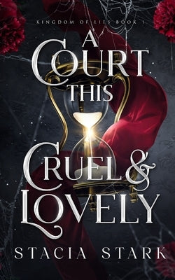 A Court This Cruel and Lovely Paperback Bingeable Books LLC