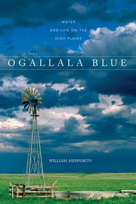 Ogallala Blue: Water and Life on the Great Plains Paperback Countryman Press