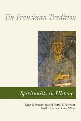 The Franciscan Tradition Paperback Liturgical Press