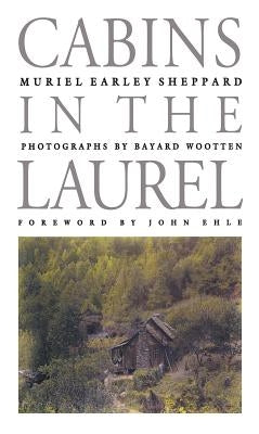 Cabins in the Laurel Paperback University of North Carolina Press