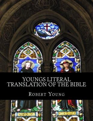 Youngs Literal Translation of the Bible: The New Testament Paperback Createspace Independent Publishing Platform