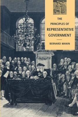 The Principles of Representative Government Paperback Cambridge University Press
