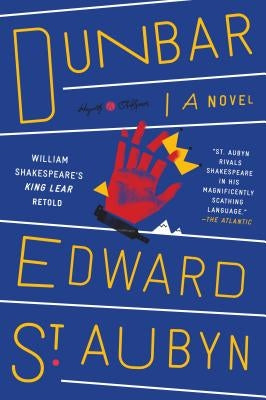 Dunbar: William Shakespeare's King Lear Retold: A Novel Paperback Hogarth Press