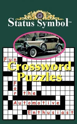 Status Symbol: Crossword Puzzles for the Automotive Enthusiast Paperback Trafford Publishing