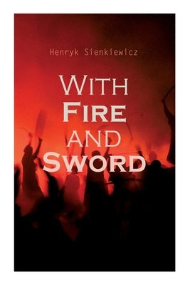 With Fire and Sword Paperback E-Artnow