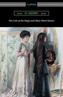 The Gift of the Magi and Other Short Stories Paperback Digireads.com