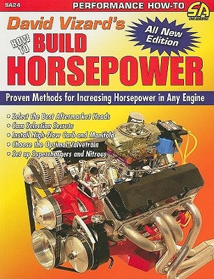 David Vizard's How to Build Horsepower: Proven Methods for Increasing Horsepower in Any Engine Paperback Sa Design