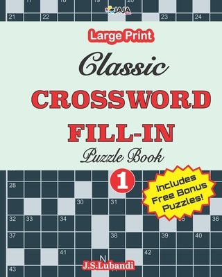 Classic CROSSWORD FILL-IN Puzzle Book; Vol.1 Paperback Independently Published