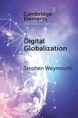 Paperback of Digital Globalization book by Cambridge University Press, showing the front cover with title and design elements.