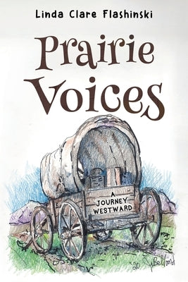 Prairie Voices: A Journey Westward Olympia Publishers