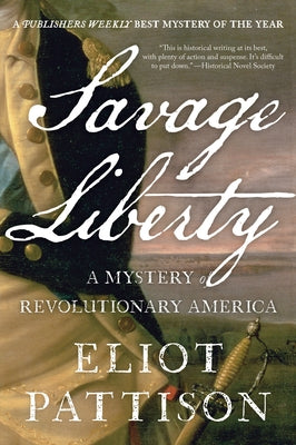 Savage Liberty: A Mystery of Revolutionary America Paperback Counterpoint LLC