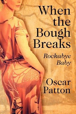 When the Bough Breaks: Rockabye Baby Paperback Outskirts Press
