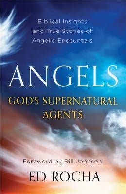 Angels-God's Supernatural Agents Paperback Chosen Books
