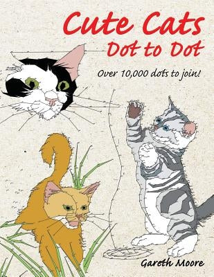 Cute Cats Dot to Dot Paperback Createspace Independent Publishing Platform