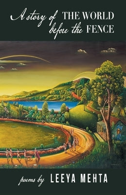 A Story of the World Before the Fence Paperback Finishing Line Press