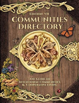 Communities Directory: Guide to Cooperative Living Paperback Fellowship for Intentional Community