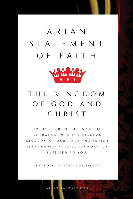 The Arian Statement of Faith: Arianism Today Paperback Createspace Independent Publishing Platform