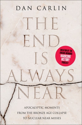 Paperback book titled "The End Is Always Near" by Harper Paperbacks, featuring a cover with apocalyptic imagery and historical event themes.