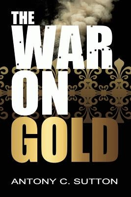 The War on Gold Paperback Dauphin Publications