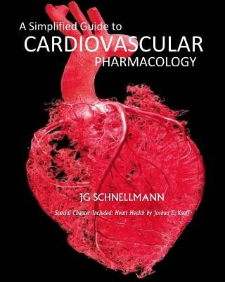 A Simplified Guide to Cardiovascular Pharmacology Paperback Createspace Independent Publishing Platform