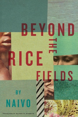 Beyond the Rice Fields Paperback Restless Books