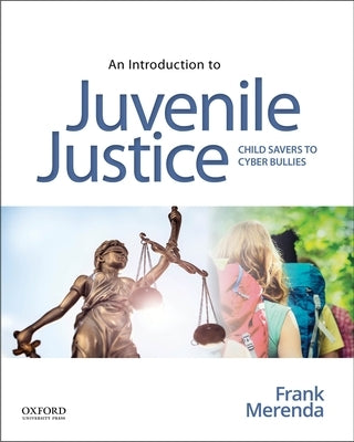 Paperback book titled "An Introduction to Juvenile Justice: Child Savers to Cyber Bullies" by Oxford University Press, USA, with cover art.