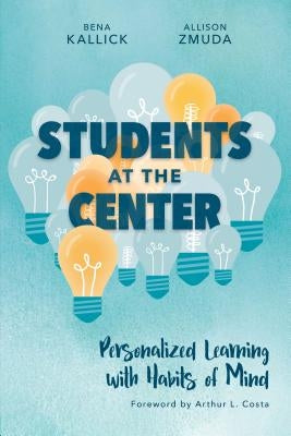 Students at the Center: Personalized Learning with Habits of Mind ASCD