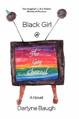 Black Girl @ the Gay Channel Paperback Full Court Press