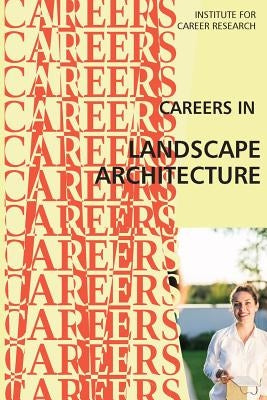 Careers in Landscape Architecture: Landscape Designer Paperback Createspace Independent Publishing Platform