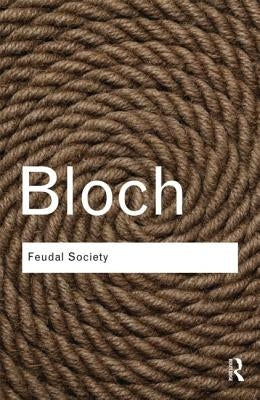 Feudal Society Paperback Routledge