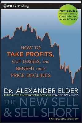 The New Sell and Sell Short: How to Take Profits, Cut Losses, and Benefit from Price Declines Paperback Wiley
