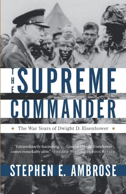 Paperback of The Supreme Commander: The War Years of General Dwight D. Eisenhower by Anchor Books, showing the book cover with title and author.