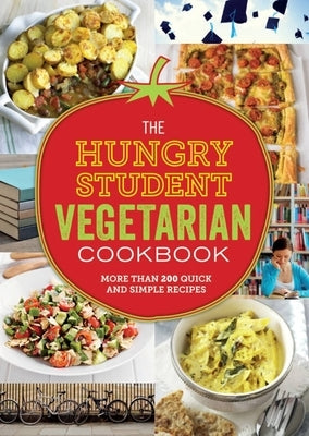 The Hungry Student Vegetarian Cookbook: More Than 200 Quick and Simple Recipes Paperback Hamlyn (UK)