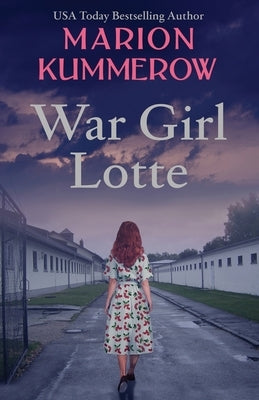 Paperback of War Girl Lotte: Life in the Third Reich by Marion Kummerow, showing the book cover with historical imagery.