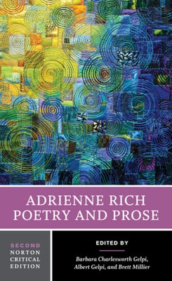 Adrienne Rich: Poetry and Prose: A Norton Critical Edition Paperback W. W. Norton & Company