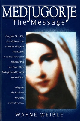 Medjugorje: The Message Paperback Paraclete Press (MA)