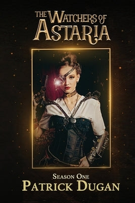Watchers of Astaria: Season 1 Paperback Distracted Dragon LLC