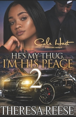 He's My Thug, I'm His Peace 2: An Urban Romance Novel Paperback Independently Published