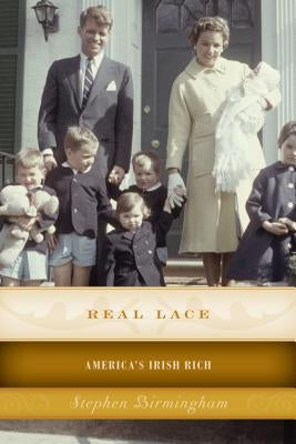 Real Lace: America's Irish Rich Paperback Lyons Press