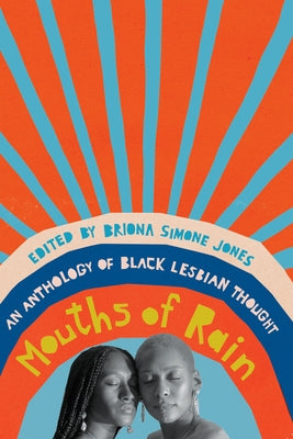 Mouths of Rain: An Anthology of Black Lesbian Thought Paperback New Press