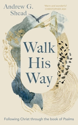 Paperback of Walk His Way: Following Christ Through the Book of Psalms by IVP, showing the book cover with title and design elements.
