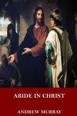 Abide in Christ Paperback Createspace Independent Publishing Platform
