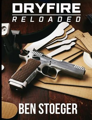 DryFire Reloaded Createspace Independent Publishing Platform