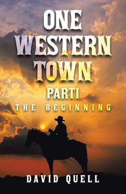 One Western Town Part1: The Beginning Paperback Liferich