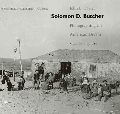 Solomon D. Butcher: Photographing the American Dream Paperback Bison Books