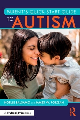 Parent's Quick Start Guide to Autism Paperback Routledge
