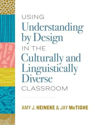 Book cover of "Using Understanding by Design in the Culturally and Linguistically Diverse Classroom" by ASCD, featuring colorful educational graphics.